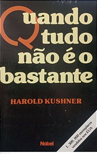 Livro Quando Tudo Não é o Bastante Autor Kushner, Harold (2004) [usado]