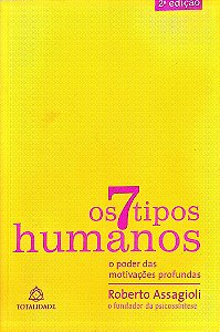Livro os 7 Tipos Humanos Autor Assagioli, Roberto (2006) [seminovo]