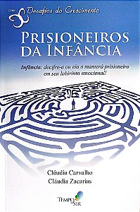Livro Prisioneiros da Infância Autor Carvalho, Cláudia (2014) [seminovo]