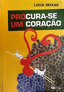 Livro Procura-se um Coração Autor Seixas, Lucia (2010) [seminovo]