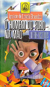 Livro o Homem do Furo na Mão e Outras Histórias Autor Brandão, Ignácio de Loyola (1987) [usado]