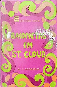 Livro Baionetas em St. Cloud Autor Goodspeed, D. J. (1968) [usado]