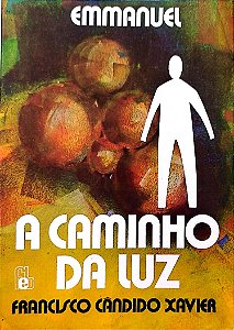 Livro a Caminho da Luz Autor Xavier, Francisco Cândido [usado]