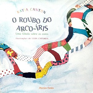 Livro o Roubo do Arco-íris Autor Canton, Katia (2003) [seminovo]