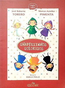 Livro Chapeuzinhos Coloridos Autor Torero, José Roberto (2022) [seminovo]