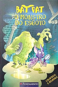 Livro o Monstro do Esgoto - Bat Pat Autor Pavanello, Roberto (2009) [usado]
