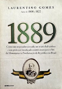 Livro 1889 Autor Gomes, Laurentino (2013) [seminovo]
