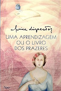 Livro Uma Aprendizagem ou o Livro dos Prazeres Autor Lispector, Clarice (1998) [seminovo]