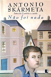 Livro Não Foi Nada Autor Skármeta, Antonio (1997) [seminovo]