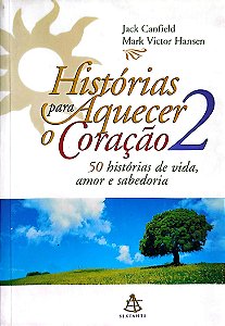Livro Histórias para Aquecer o Coração 2 Autor Canfield, Jack (2001) [seminovo]