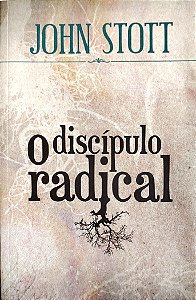 Livro o Discípulo Radical Autor Stott, John (2011) [seminovo]