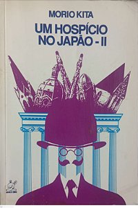 Livro um Hospício no Japão - Ii Autor Kita, Morio (1993) [usado]
