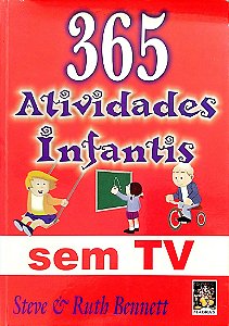 Livro 365 Atividades Infantis sem Tv Autor Bennett, Steve [seminovo]