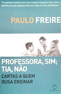 Livro Professora,sim; Tia, Não Autor Freire, Paulo (2019) [seminovo]