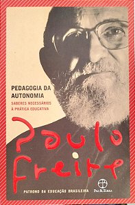 Livro Pedagogia da Autonomia Autor Freire, Paulo (2020) [seminovo]
