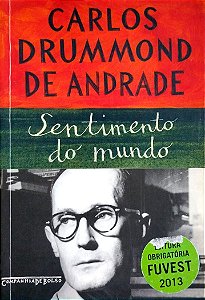 Livro Sentimento do Mundo Autor Andrade, Carlos Drummond de (2012) [usado]