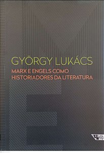 Livro Marx e Engels Como Historiadores da Literatura Autor Lukács, Gyorgy (2016) [usado]