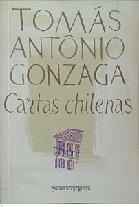 Livro Cartas Chilenas Autor Gonzaga, Tomás Antônio (2019) [usado]