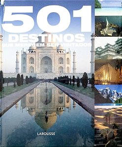 Livro 501 Destinos que Merecem Ser Visitados Autor Vários (2009) [usado]