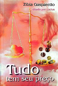 Livro Tudo Tem seu Preço Autor Gasparetto, Zibia (2003) [usado]