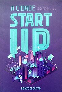 Livro a Cidade Star Up Autor Castro, Renato de (2019) [seminovo]