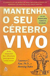 Livro Mantenha o seu Cérebro Vivo Autor Katz, Lawrence C. (2000) [seminovo]