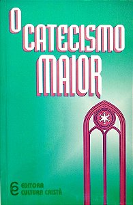 Livro o Catecismo Maior Autor Vários [usado]