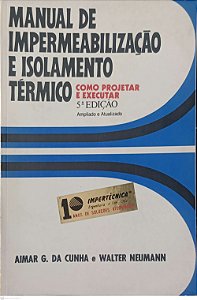 Livro Manual de Impermeabilização e Isolamento Térmico Autor Cunha, Aimar G. da (1979) [usado]