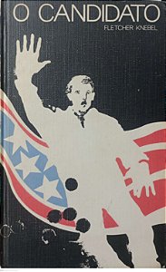 Livro o Candidato Autor Knebel, Fletcher [usado]