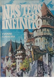 Livro nas Telas do Infinito Autor Pereira, Yvonne A. [usado]