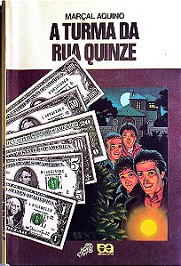 Livro a Turma da Rua Quinze (série Vaga-lume) Autor Aquino, Marçal (1989) [usado]