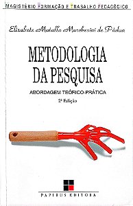 Livro Metodologia da Pesquisa: Abordagem Teórico-prática Autor Pádua, Elisabete Matallo Marchesini de (1997) [usado]