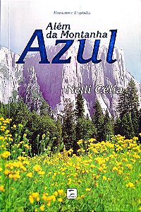 Livro Além da Montanha Azul Autor Célia, Nelli (2006) [seminovo]