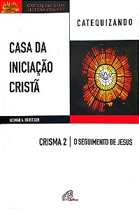 Livro Crisma 2: o Seguimento de Jesus Autor Brustolini (coord.), Leomar A. (2022) [usado]