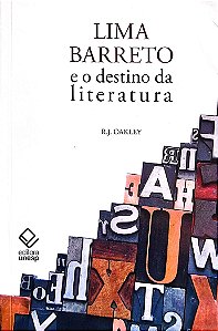 Livro Lima Barreto e o Destino da Literatura Autor Oakley, R. J. (2011) [seminovo]