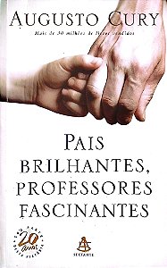 Livro Pais Brilhantes, Professores Fascinantes Autor Cury, Augusto (2008) [usado]