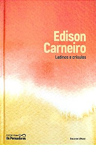 Livro Ladinos e Crioulos Autor Carneiro, Edison (2022) [seminovo]