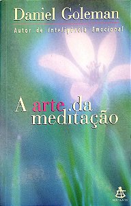 Livro a Arte da Meditação Autor Goleman, Daniel (1999) [seminovo]