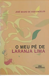 Livro o Meu Pé de Laranja Lima Autor Vasconcelos, José Mauro de (2011) [usado]