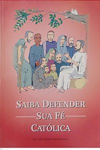 Livro Saiba Defender sua Fé Católica Autor Pilar, Irmã (2003) [usado]