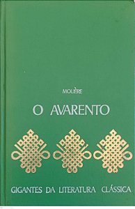 Livro o Avarento - Gigantes da Literatura Clássica Autor Molière (1971) [usado]