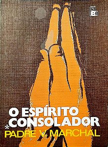 Livro o Espírito Consolador Autor Marchal, V. (1980) [usado]