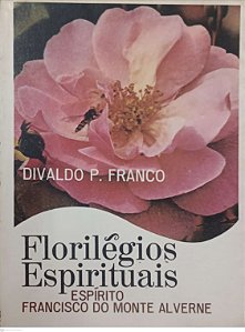 Livro Florilégios Espirituais Autor Franco, Divaldo P. (1981) [usado]