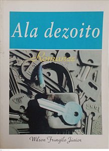 Livro Ala Dezoito Autor Júnior, Wilson Frungilo (1994) [usado]