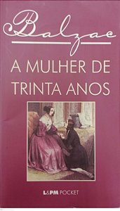Livro a Mulher de Trinta Anos Autor Balzac, Honoré de (2005) [usado]
