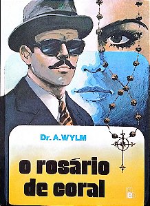 Livro o Rosário de Coral Autor Wylm, A. (1988) [usado]