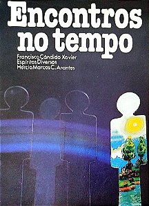 Livro Encontros no Tempo Autor Xavier, Francisco Cândido (1988) [usado]