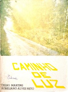 Livro Caminho de Luz Autor Martin, Celso (1987) [usado]