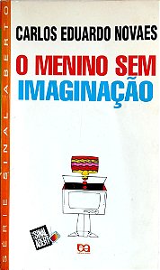 Livro o Menino sem Imaginação Autor Novaes, Carlos Eduardo (1999) [usado]