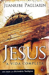 Livro Jesus: a Vida Completa Autor Pagliarin, Juanribe (2010) [usado]